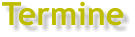 Termine